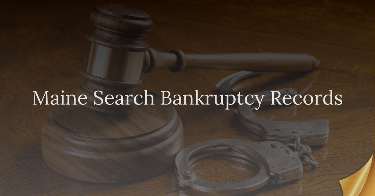 Maine Search Bankruptcy Records